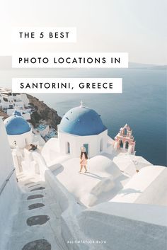 the 5 best photo locations in san antonio, greece with text overlaying it