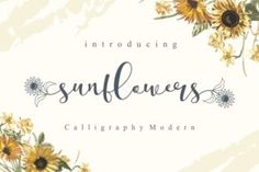 the sunflowers calligraphy modern font