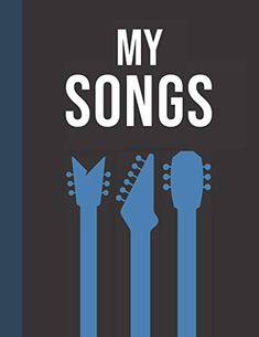 a poster with the words'my songs'and three guitars in blue on a black background