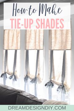 how to make tie - up shades in the living room