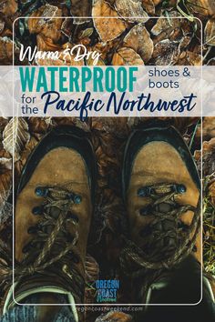 A list of the best waterproof shoes and boots for the rainy season in the Pacific Northwest to keep your feet warm and dry. Find the perfect pair of boots for women or men for fall and winter rain and cold weather. #pacificnorthwest #oregontravel #waterproofboots #womenboots #bestboots Shoes For The Beach, Water Resistant Shoes, Pacific Northwest Travel, Best Hiking Shoes, Hiking Training, Waterproof Rain Jacket, Steel Toe Work Boots, Muck Boots, Warm Boots