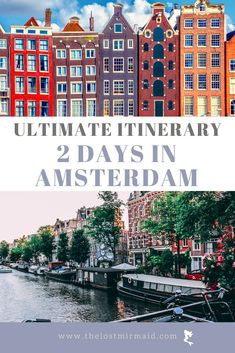 the canals and buildings in amsterdam with text overlay reading ultimate itinerary 2 days in amsterdam