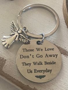 Memorial Angel keychain Those we love don't go away they walk beside us everyday.  Loss of loved one In sympathy  Memorial gift They Walk Beside Us Everyday, In Sympathy, Angel Keychain, Memorial Keychain, Memorial Gifts, Our Love, Keychains, Accessory Gift, Angel