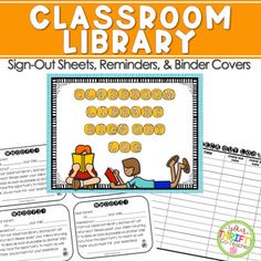 classroom library sign - out sheets, reminders and bind covers