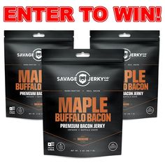 three packs of maple buffalo bacon are shown with the text enter to win on them