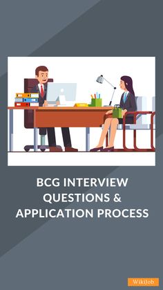 a man and woman sitting at a desk talking to each other with the words bcg interview questions & application process