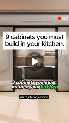 an advertisement for a kitchen with the words 9 cabinets you must build in your kitchen