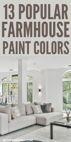 a living room with white walls and furniture in the middle, text overlay reads 13 popular farmhouse paint colors