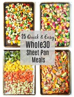 four trays filled with different types of food and the words 25 quick and easy whole 30