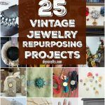 the cover of 25 vintage jewelry repurposing projects, with images of various items