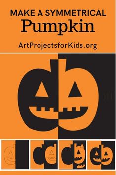 an orange poster with black and white pumpkins on it's sides, which says make a symmetrical pumpkin