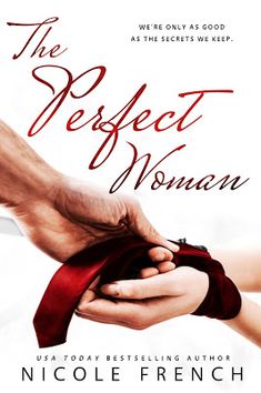 the perfect woman by nicole french is shown in front of a white background with red lettering