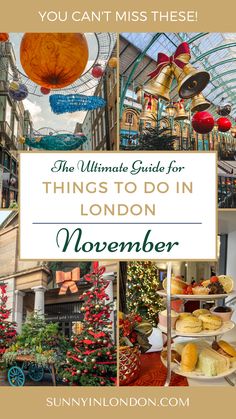 the ultimate guide for things to do in london this christmas season with text overlay that reads, you can't miss these