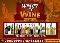 the advertisement for water to wine is displayed in front of bottles and glasses on display