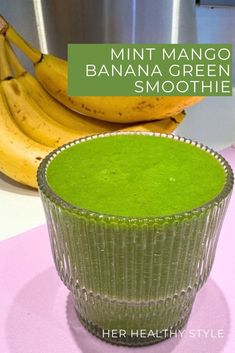 Mint Mango Banana Green Smoothie