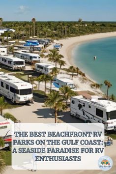 the best beachfront rv parks on the gulf coast, a seaside paradise for rv enthusiasts