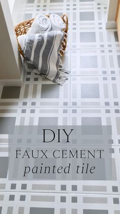 the words diy faux cement painted tile are in front of a basket with towels on it