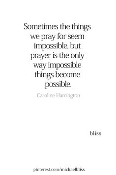 a quote from caroline harlington about the things we pray for