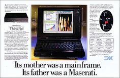 an advertisement for a laptop computer with the words it's mother was a mainframe, its father was a maserati