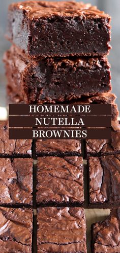 chocolate brownies stacked on top of each other with the words homemade nutella brownies