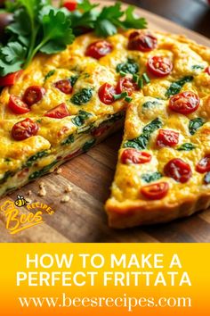 a close up of a pizza on a cutting board with the words how to make a perfect frittata