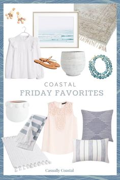 Friday Favorites, Coastal Style, Coastal Decor, Style Board