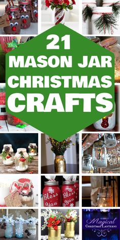 mason jar christmas crafts with text overlay that reads 21 mason jar christmas crafts