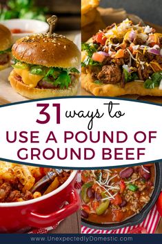 the words 31 ways to use a pound of ground beef on top of pictures of different foods