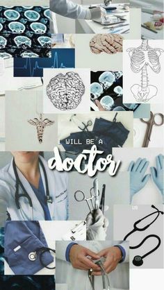 there is a collage of doctors and medical equipment in this photo with the words, will be a doctor