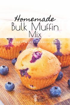 blueberry muffins on a cutting board with the words homemade bulk muffin mix