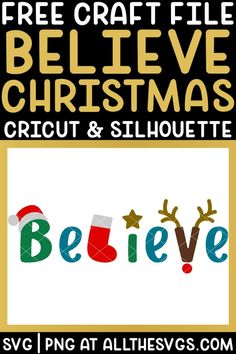 the believe christmas svg cut file is shown with an image of santa's stocking