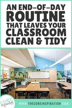 an end - of - day routine that leaves your classroom clean and tidy