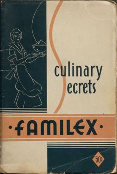 an old cookbook with the title culinary secrets familiar