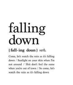 an advertisement with the words falling down in black and white, on a white background