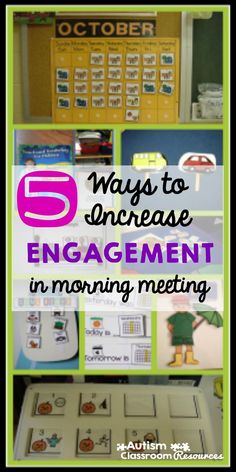 a collage of images with the words 5 ways to increase engagement in morning meeting