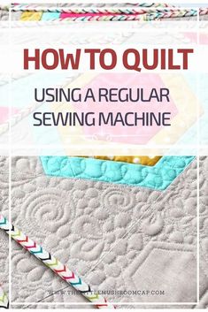 a quilt with the words how to quilt using regular sewing machine on it and an image of