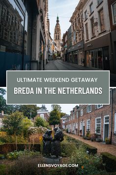 the ultimate weekend getaway in breda in the netherlands, germany