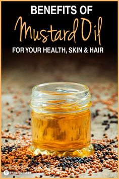 22 Fantastic Benefits Of Mustard Oil (Sarson Ka Tel) For Your Health, Skin, And Hair #benefits #health Mustard Oil Benefits, Benefits Of Mustard, Mustard Oil For Hair, Mustard Seed Oil, Avocado Health Benefits, Fruit Health Benefits, Herbs Garden, Essential Oils Health, Ginger Oil