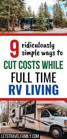 an rv with the text 9 ridiculous simple ways to cut costs while full time rv living