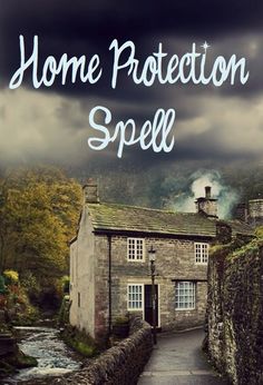 an old stone house with the words home protection spell