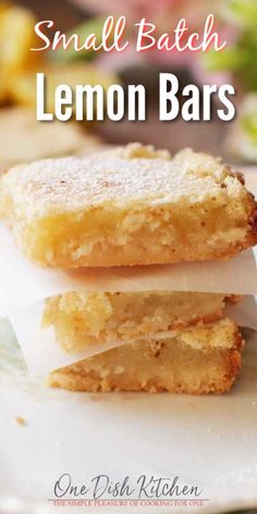 lemon bars stacked on top of each other with the words, small batch lemon bars