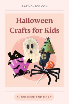 halloween crafts for kids with text overlay that reads, baby - chick's halloween crafts for kids click here for more