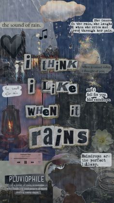 an altered collage with words and pictures in the shape of clouds, hearts, flowers, and raindrops