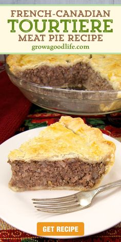 a piece of meat pie on a plate with a fork next to it and the title overlay reads french - canadian tourtiere meat pie recipe