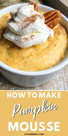 how to make pumpkin mousse with cinnamon and whipped cream in a white bowl