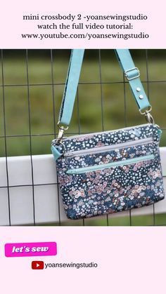 a purse hanging on the side of a fence with text overlay that reads, mini cross - body 2 - yonnewing studio watch the full video