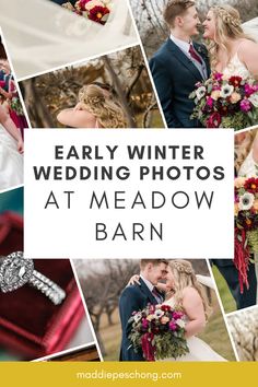 a wedding photo collage with the words, early winter wedding photos at meadow barn