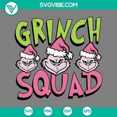 the grinch squad is wearing pink hats and green lettering on a gray background with white letters