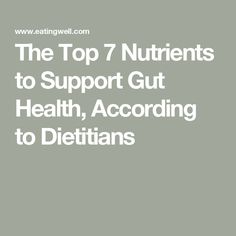 The Top 7 Nutrients to Support Gut Health, According to Dietitians Probiotics And Prebiotics, Improve Your Gut Health, Digestive Juice, Gut Microbiota, Gut Healing, Stomach Acid, Gut Microbiome, Hormone Health, Improve Sleep Quality