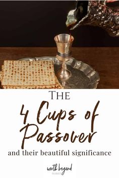 the 4 cups of passover and their beautiful significance